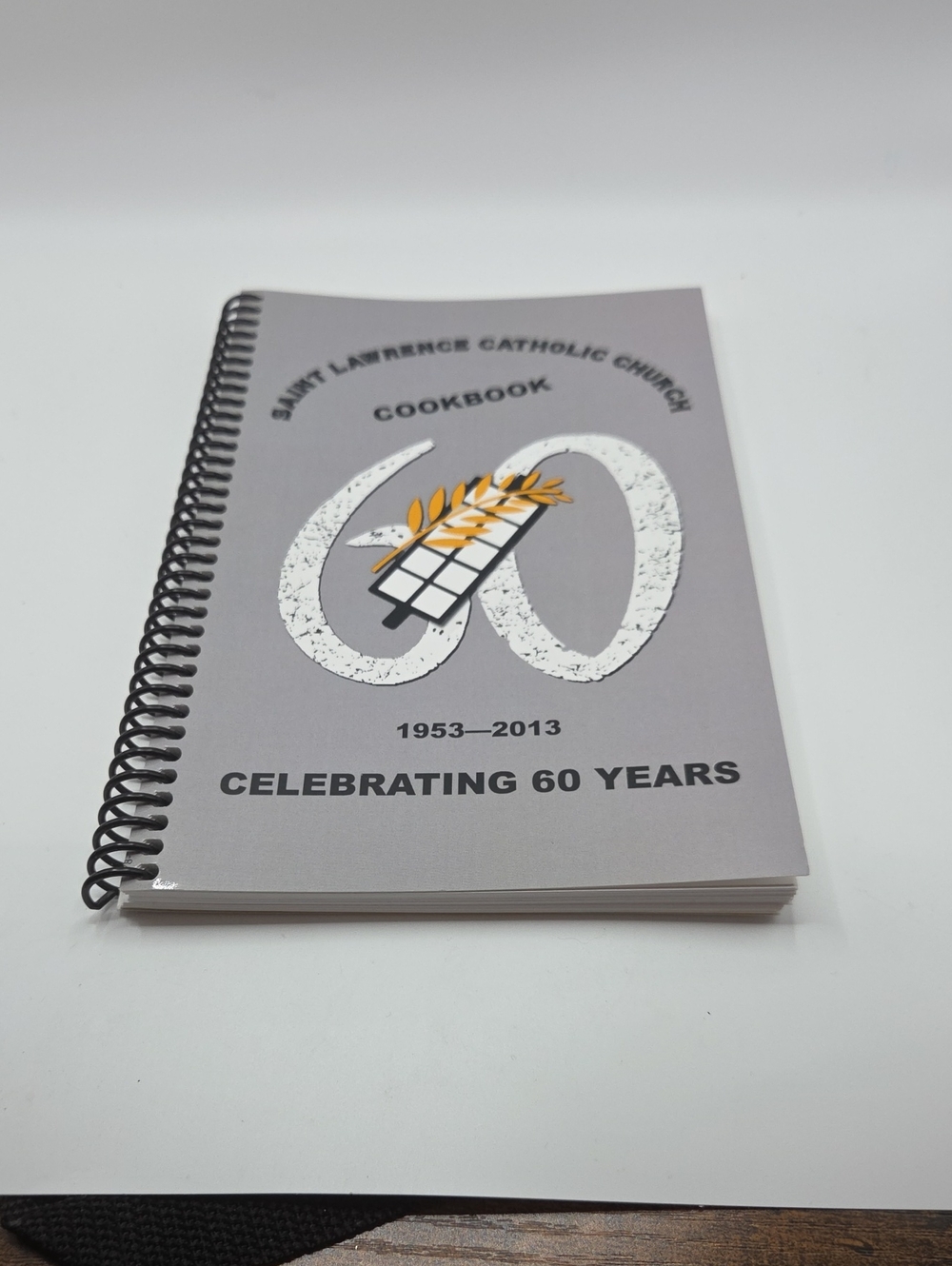 Saint Lawrence Catholic Church Gray 'Celebrating 60 Years' Cookbook 2013
